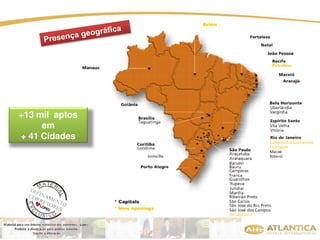 +13 mil aptos 
em 
+ 41 Cidades 
 