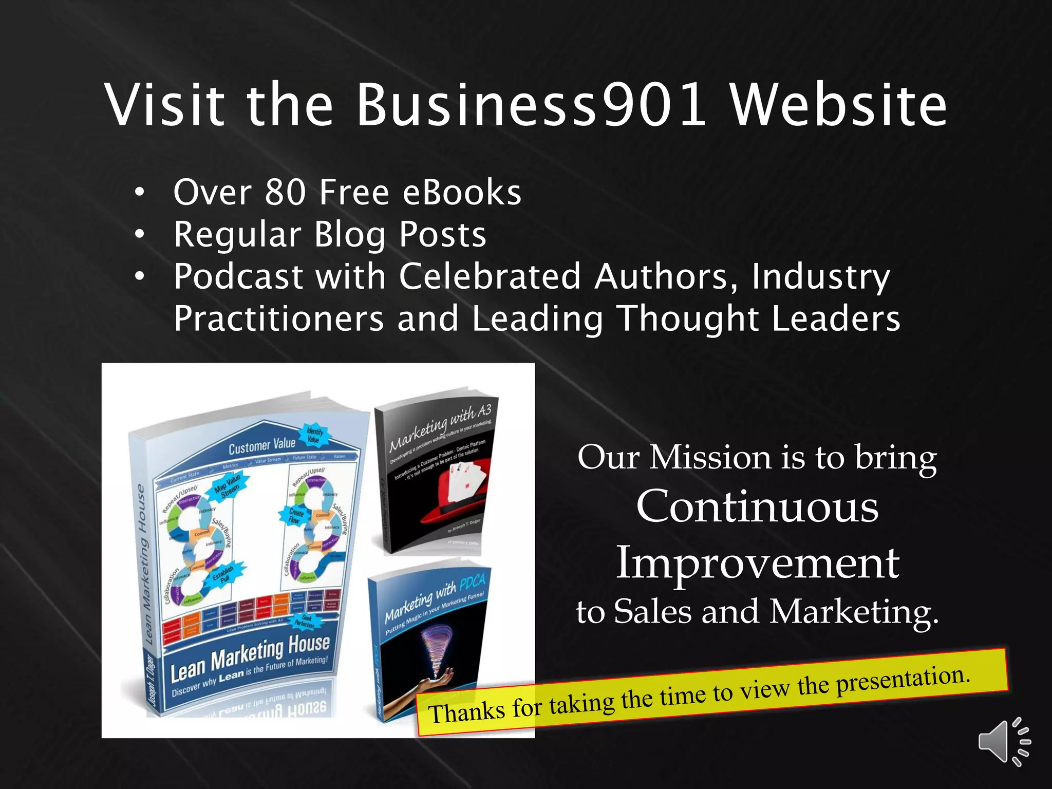 •
•
•
Our Mission is to bring
Continuous
Improvement
to Sales and Marketing.
 