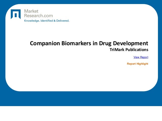 Companion Biomarkers in Drug Development
TriMark Publications
View Report
Report Highlight
 
