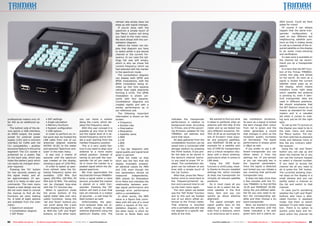 refresh rate simply does not                                                                                                                             dible sound. Could we have
                                                                                                                          keep up with signal changes.                                                                                                                             asked for more?
                                                                                                                             If you’re done with the                                                                                                                                  Of course it can always
                                                                                                                          spectrum a simple touch of                                                                                                                               happen that the same tran-
                                                                                                                          the ‘Menu’ button will bring                                                                                                                             sponder       configuration   is
                                                                                                                          you back to the main menu.                                                                                                                               used on two different but
                                                                                                                          We went ahead with the con-                                                                                                                              neighbouring satellite posi-
                                                                                                                          stellation diagram.                                                                                                                                      tions so that it makes sense
                                                                                                                             Before the meter can dis-                                                                                                                             to call up a channel of the re-
                                                                                                                          play that diagram you have                                                                                                                               quired satellite on the display
                                                                                                                          to select either a pre-stored                                                                                                                            to do some cross-checking
                                                                                                                          channel or the current fre-                                                                                                                              and verification.
                                                                                                                          quency. In our case the set-                                                                                                                                In case none is available on
                                                                                                                          tings list was still empty,                                                                                                                              the channel list we recom-
                                                                                                                          which is why we chose the                                                                                                                                mend you do a transponder
                                                                                                                          current frequency which we                                                                                                                               search.
                                                                                                                          had selected with the marker                                                                                                                                It is here that the NIT func-
                                                                                                                          in the spectrum mode.                                                                                                                                    tion of the Trimax TM6800+
                                                                                                                             The constellation diagram                                                                                                                             comes into play and shows
                                                                                                                          can display both QPSK and                                                                                                                                its full worth. As soon as a
                                                                                                                          8PSK modulations, with the                                                                                                                               signal is locked the current
                                                                                                                          8PSK modulation being di-                                                                                                                                satellite name pops up on
                                                                                                                          vided up into nine squares                                                                                                                               the display, which means
                                                                                                                          rather than eight segments                                                                                                                               installers know right away
                                                                                                                          forming a circle. The QPSK                                                                                                                               which satellite the antenna
                                                                                                                          modulation is shown cor-                                                                                                                                 is pointing to, even if iden-
                                                                                                                          rectly with four squares.                                                                                                                                tical transponder data are
                                                                                                                          Constellation diagrams are                                                                                                                               used in different positions.
                                                                                                                          created rapidly and with a                                                                                                                               We should emphasise that
                                                                                                                          similar performance as in                                                                                                                                the NIT feature comes by no
                                                                                                                          our reference unit.                                                                                                                                      means as standard for most
                                                                                                                             The following important                                                                                                                               meters and is a valuable
                                                                                                                          information is shown on the                                                                                                                              aid when it comes to mak-
professional meters only of-                 • SAT settings                          you can move a marker                screen:                           indicates the transponder            We wanted to find out what            day installation situations.                ing sure you’ve hit the right
fer ASI as an additional op-                 • Angle calculation                     along the x-axis, which dis-            • Frequency                    performance in relation to        it takes to perfectly align an           As soon as a signal is locked               spot.
tion.                                        • Memory functions                      plays the frequency value.              • Symbol rate                  background noise. According       antenna with the help of the             the bars change their colour                   To call up the TV picture on
   The bottom side of the de-                • System configuration                     With this user concept it is         • Polarisation                 to Trimax, one of the upcom-      meter and so we tested two               from red to green and the                   the display you need to be in
vice sports a USB interface,                 • USB options                           possible at any time to find            • Modulation                   ing firmware updates for the      very different scenarios: AS-            meter generates a sound                     the main menu and press
an HDMI output, the power                    In order to perform an ini-             out the signal level of a se-           • Satellite name               TM6800+ will address and          TRA 19.2E as an example for              that changes in pitch as the                the ‘Menu’ button. The me-
socket for external power                 tial quick test we hooked the              lected frequency and to initi-          • MER                          solve that issue.                 one of Europe’s most popu-               reception quality increases                 ter then switches to playback
supply (12V) and a common                 LNB cable from one of our                  ate a scan starting from the            • C/N                             All data gathered from the     lar and powerful satellites,             (or decreases). The signal                  mode and behaves more or
interface for CAMs with full              antennas (aligned towards                  marked frequency position.              • BER                          constellation function can be     and HISPASAT 30.0W as an                 performance is always given                 less like any ordinary satel-
CI+ compatibility – another               ASTRA 19.2E) to the meter                     This is a very useful fea-           • FEC                          saved onto a connected USB        example for a satellite with             in dBµV as well.                            lite receiver.
exclusive feature in this price           and selected ‘Spectrum ana-                ture if you need to align your          • Two bar diagrams with        storage medium by pressing        lots of DVB-S2 transponders                 If you prefer to use a dif-                 Using the ‘Up’ and ‘Down’
segment! The CI+ socket is                lyzer’ in the main menu.                   antenna to a more exotic             signal quality and signal level   the ‘Point’ button. If you pre-   and a critical reception situ-           ferent transponder you can                  button you can zap up and
protected by a plastic flap                  It was only a matter of                 orbital position: Instead of         given in percent                  fer the data to be stored in      ation with a 60cm antenna,               either select it from the                   down the channel list or you
on the back side, which also              seconds until the spectrum                 having to pre-edit the tran-            What did make us stop          the device’s internal memo-       particularly when it comes to            settings list (if pre-stored)               can use the numeric keypad
hides the battery pack which              was created on the display,                sponder list all you need to         short was the fact that the       ry you need to press ‘F4’ in-     LNB skew.                                or you can manually key in                  to select a channel number.
can easily be changed when-               showing a span of 1250 MHz.                do is move the marker to a           display invariably present-       stead. The constellation dia-        Using the ‘SAT finder’                the required parameters.                    If you want to access the
ever required.                               In order to speed up spec-              peaked signal within the dis-        ed identical values for MER       gram can be redrawn at any        function is child’s play, most-          Once the signal is detected                 channel list all you need to
   Pressing the ‘On’ button               trum refresh rates the fol-                played spectrum.                     and C/N, even though the          time with a simple touch of       ly thanks to the pre-installed           and locked you can initiate a               do is press the ‘OK’ button.
for two seconds powers up                 lowing frequency spans are                    We truly appreciated the          two parameters should be          the ‘Up’ button.                  settings list, which includes            san covering that particular                The currently showing chan-
the signal meter, and af-                 available: 1250 MHz (full                  fact that the Trimax TM6800+         measured        independently.       After that, press the ‘Menu’   at least one transponder for             transponder only.                           nel stays on the display in a
ter approximately 15 sec-                 span), 200 MHz, 100 MHz, 50                locks a signal within a mere         MER stands for Modulation         button once to move back to       virtually all relevant satellite            It does not take more than               small window and you can
onds it is ready to take your             MHz and 32 MHz. The setting                second, provided the marker          Error Ratio and indicates the     the frequency/channel op-         positions.                               a few minutes with the Tri-                 swiftly select a channel on
commands. The main menu                   can be changed loop-wise                   is placed on a valid tran-           relationship between aver-        tion and a second time to call       So in most cases all you              max TM6800+ to find ASTRA                   the list and switch to that
boasts a neat design and we               with the ‘F1’ function key.                sponder. Pressing the ‘OK’           age signal performance and        up the main menu again.           have to do is select the de-             19.2E and HISPASAT 30.0W.                   channel.
did not even need to consult                 When in spectrum mode                   button will start a scan that        average error performance            The next option we tested      sired satellite in the first             Using the pre-defined satel-                   In case you’re wondering
the manual to find all the                the arrow buttons of the                   lists all channels in a matter       within a constellation.           was the ‘SAT finder’ function     menu item and you can                    lite list you only need to se-              whether the ‘Left’ and ‘Right’
functions we were looking                 signal meter take over very                of seconds – a real treat for           In other words, the MER        and to this end we hooked         quickly go about antenna                 lect the corresponding sat-                 buttons also have a dedi-
for. A total of eight options             useful functions: Using the                feed hunters as well!                value is a figure that corre-     one of our 60cm offset an-        alignment.                               ellite and then choose a Ku                 cated function in playback
are available from the main               ‘Up’ and ‘Down’ buttons you                   Unfortunately, the spec-          lates with the size of a cloud    tennas to the Trimax meter.          The signal strength and               band transponder.                           mode: Use them to switch
menu:                                     can scroll along the y-axis                trum analyzer does not re-           within a square of the con-       That antenna is mounted           signal quality bars on the                  Next, we started to slowly               between TV and radio recep-
   • Spectrum analyzer                    which displays the signal lev-             act swiftly enough to allow          stellation diagram. C/N, on       onto a portable pole and was      display are easy to read                 move the antenna until the                  tion. There is no option to
   • Constellation diagram                el. With the ‘Left’ and ‘Right’            antenna alignment using the          the other hand, is short for      not aligned to a specific sat-    even from a distance, which              meter indicated a hit with                  quickly jump back and for-
   • SAT finder                           buttons, on the other hand,                spectrum display only. The           Carrier to Noise Ratio and        ellite at the time.               is an enormous aid in every-             green bars and a clearly au-                ward within the channel list


82   TELE-satellite International — The World‘s Largest Digital TV Trade Magazine — 04-05/2012 — www.TELE-satellite.com                                                                           www.TELE-satellite.com — 04-05/2012 — TELE-satellite International — The World‘s Largest Digital TV Trade Magazine   83
 