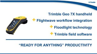 Trimble Field View Introduction.pdf Trimble Geo 7 : Introduction | PPTX