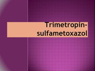 Trimetropin-sulfametoxazol 
 