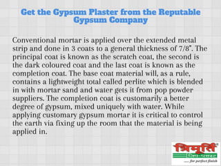 Get the Gypsum Plaster from the reputable Gypsum Company