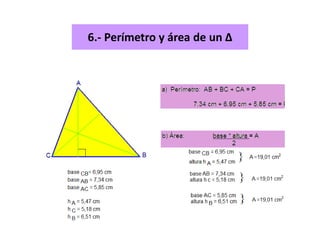 6.- Perímetro y área de un Δ