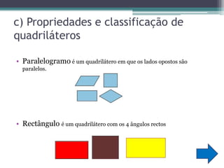 ao menor ângulo opõem-se o menor lado e ao menor lado opõem-se o maior ângulos;