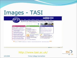 Images - TASI http://www.tasi.ac.uk/   