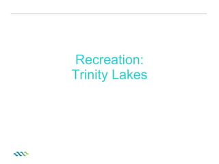Recreation: Trinity Lakes 