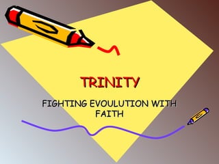 TRINITY FIGHTING EVOULUTION WITH FAITH 