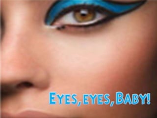 Eyes,eyes,Baby! - to Trinity Blu