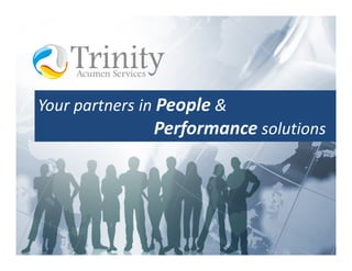 Your partners in People &
               Performance solutions
 