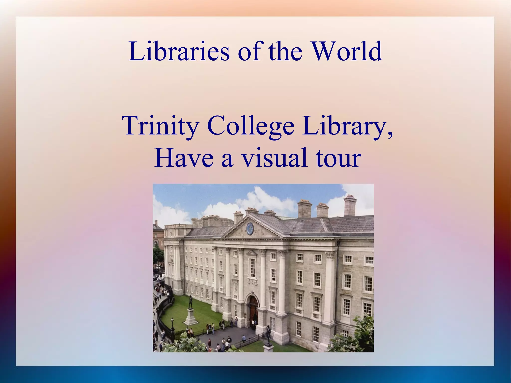 Trinity Rver Library Trinity college library | PPT