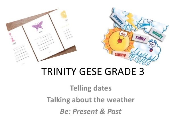 gese grade 3 dates weather