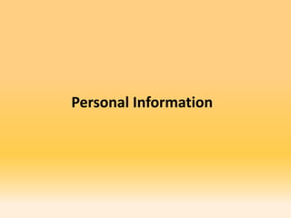 Personal Information
 