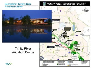 Recreation: Trinity River Audubon Center Trinity River Audubon Center 