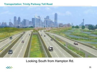 Transportation: Trinity Parkway Toll Road Looking South from Hampton Rd. 