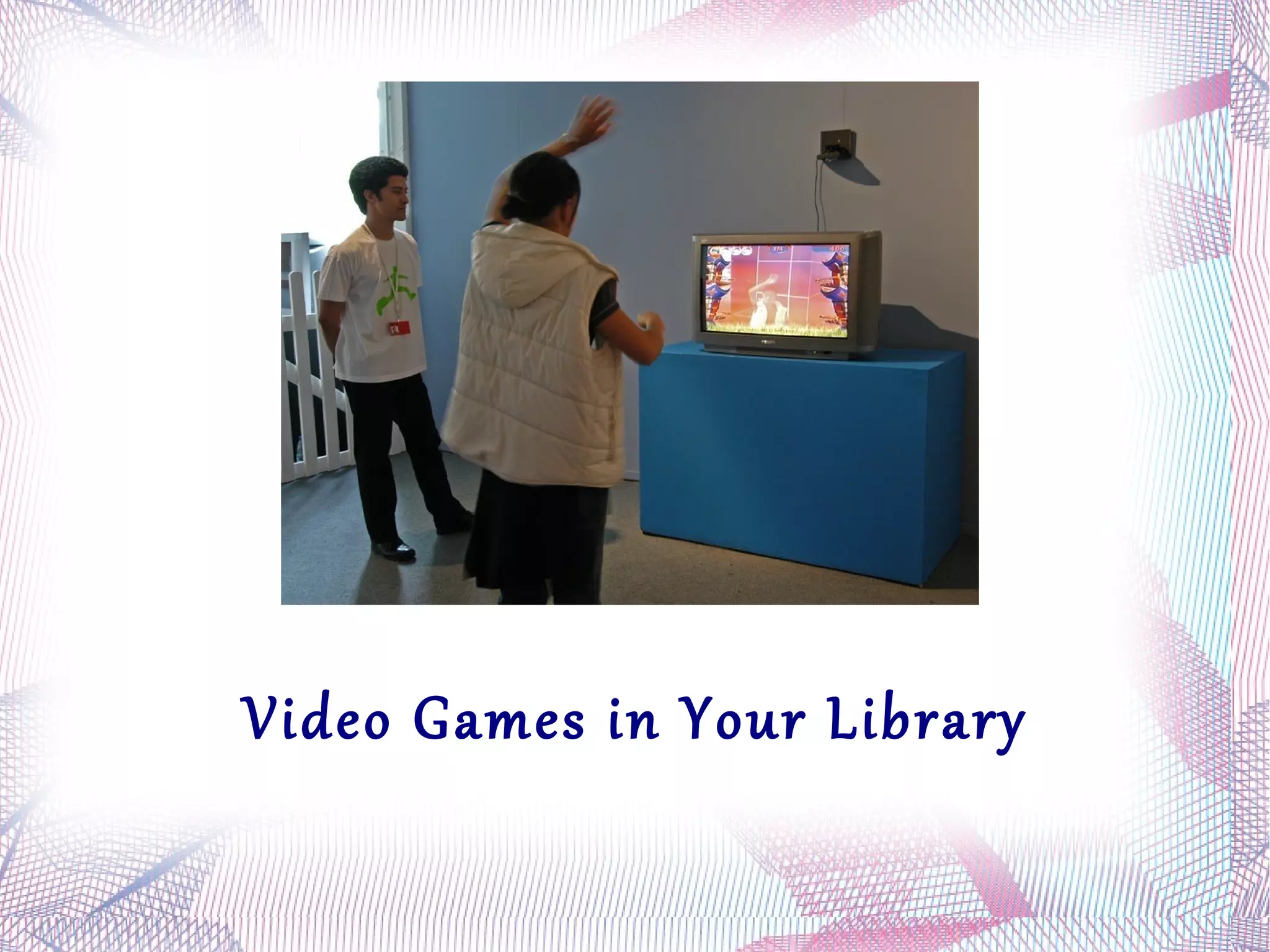 Video Games in Your Library