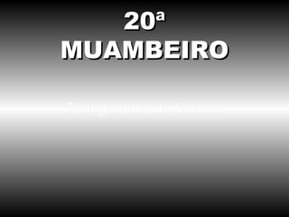 Tem garantia de fábrica. 20ª MUAMBEIRO 