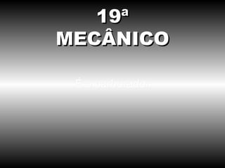 É o carburador 19ª MECÂNICO 