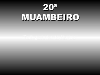 Tem garantia de fábrica. 20ª MUAMBEIRO 