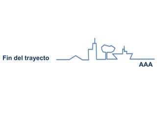Fin del trayecto
AAA
 