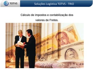 Soluções Logística TOTVS - TRIO