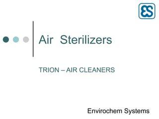 Air  Sterilizers TRION – AIR CLEANERS 
