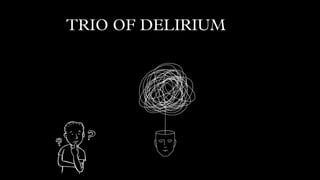 Trio of delirium .pptx