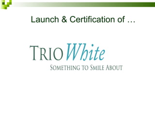 Launch & Certification of … 