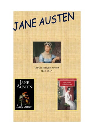 She was an English novelist
      (1775-1817)
 