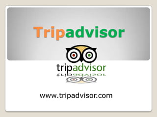 Tripadvisor www.tripadvisor.com 