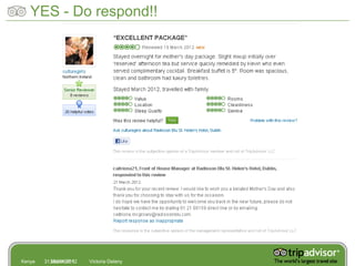 YES - Do respond!!




Kenya   31 28/09/2011
           March 2012   Victoria Delany
 