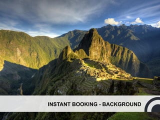 INSTANT BOOKING - BACKGROUND
 