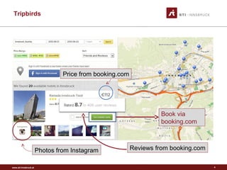 www.sti-innsbruck.at
Tripbirds
4
Photos from Instagram Reviews from booking.com
Price from booking.com
Book via
booking.com
 