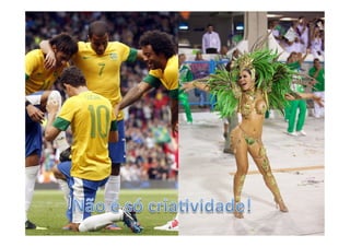 •  Inovação	e	CriaUvidade	
 