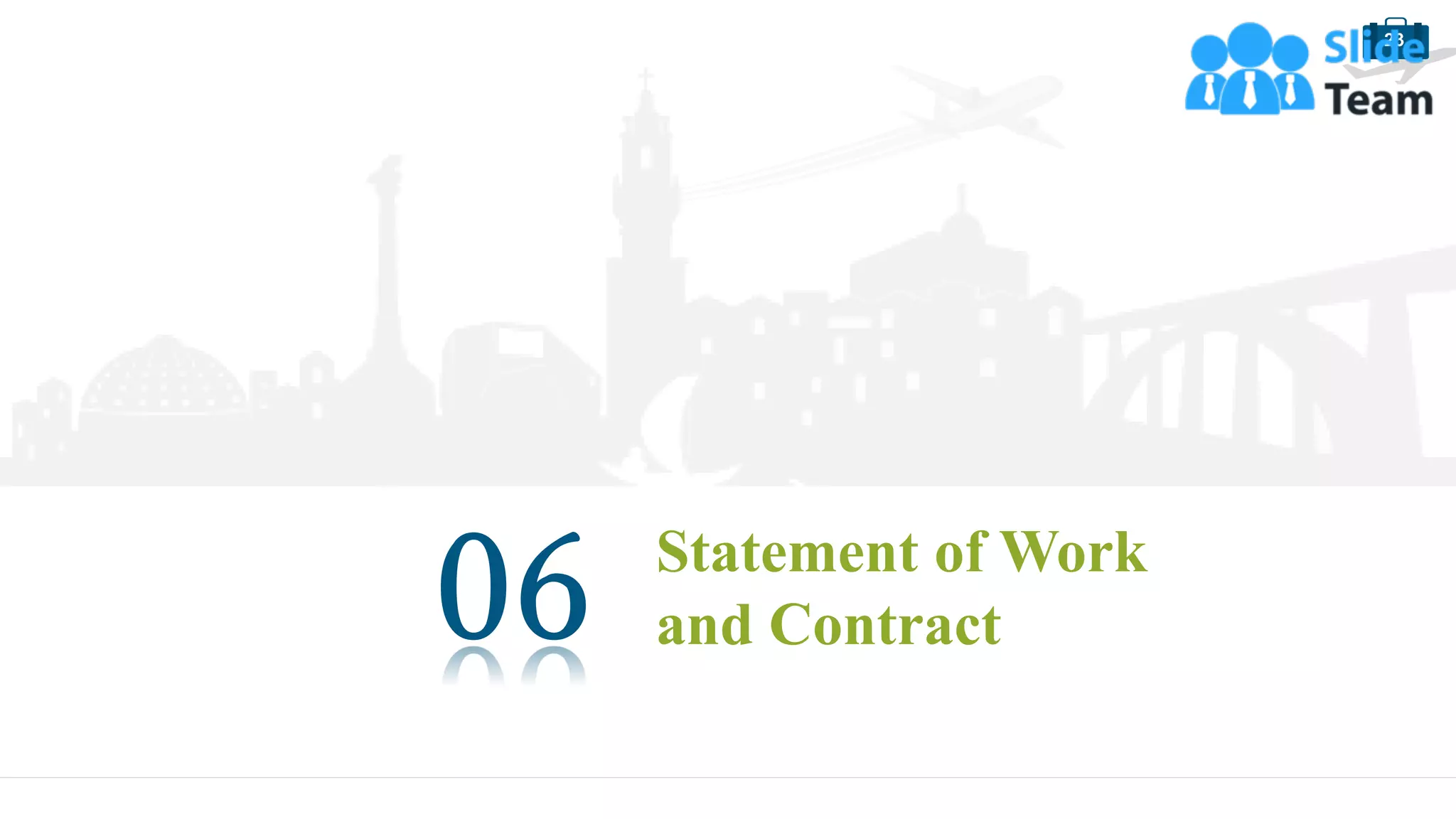 23
Statement of Work
and Contract
 