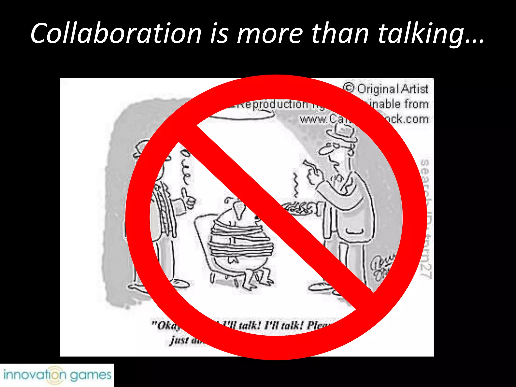 Collaboration is more than talking…