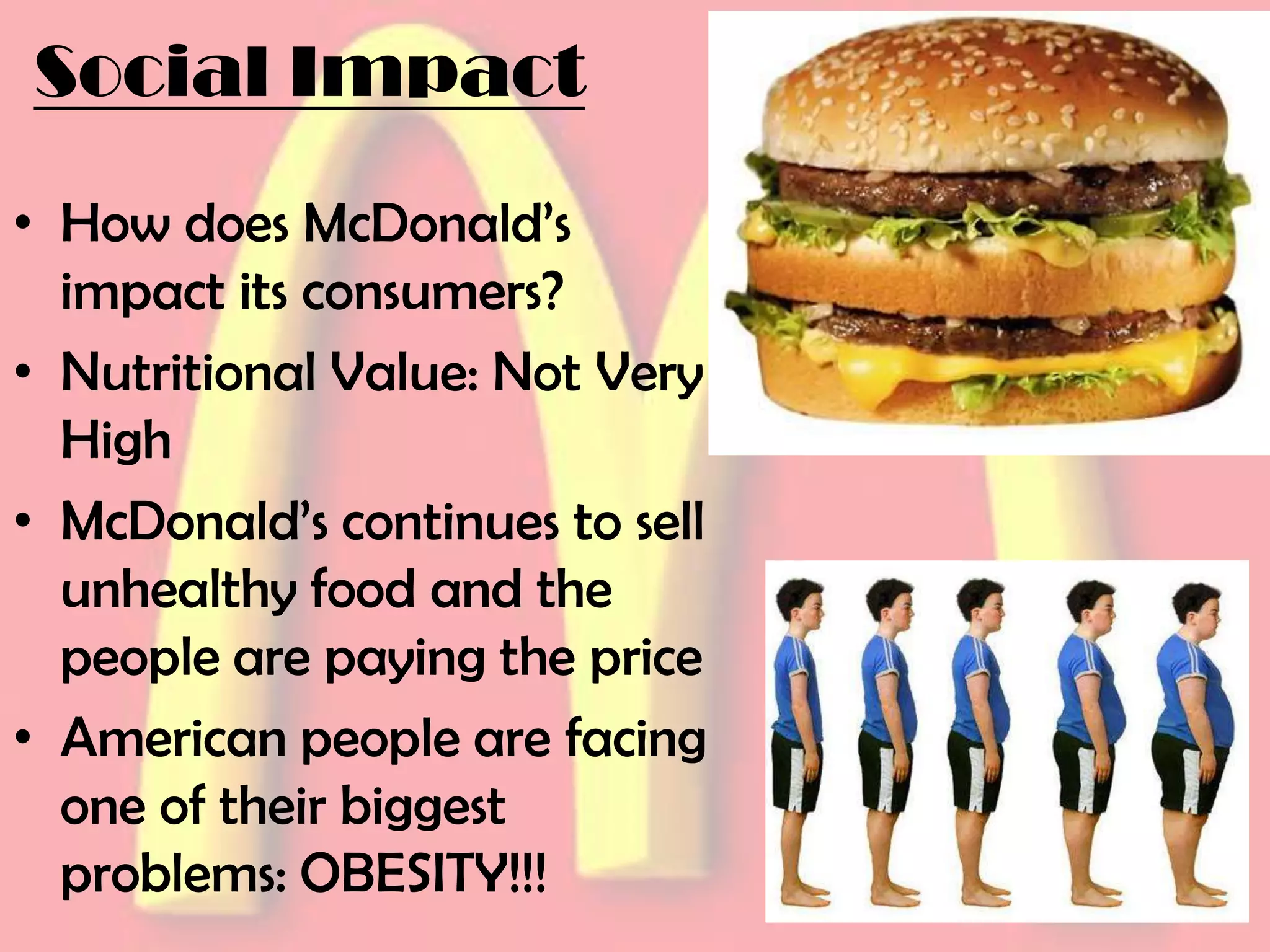 Economic ImpactMade a profit past 3 years2009: 9% increaseDoes McDonald’s work sustainably? 