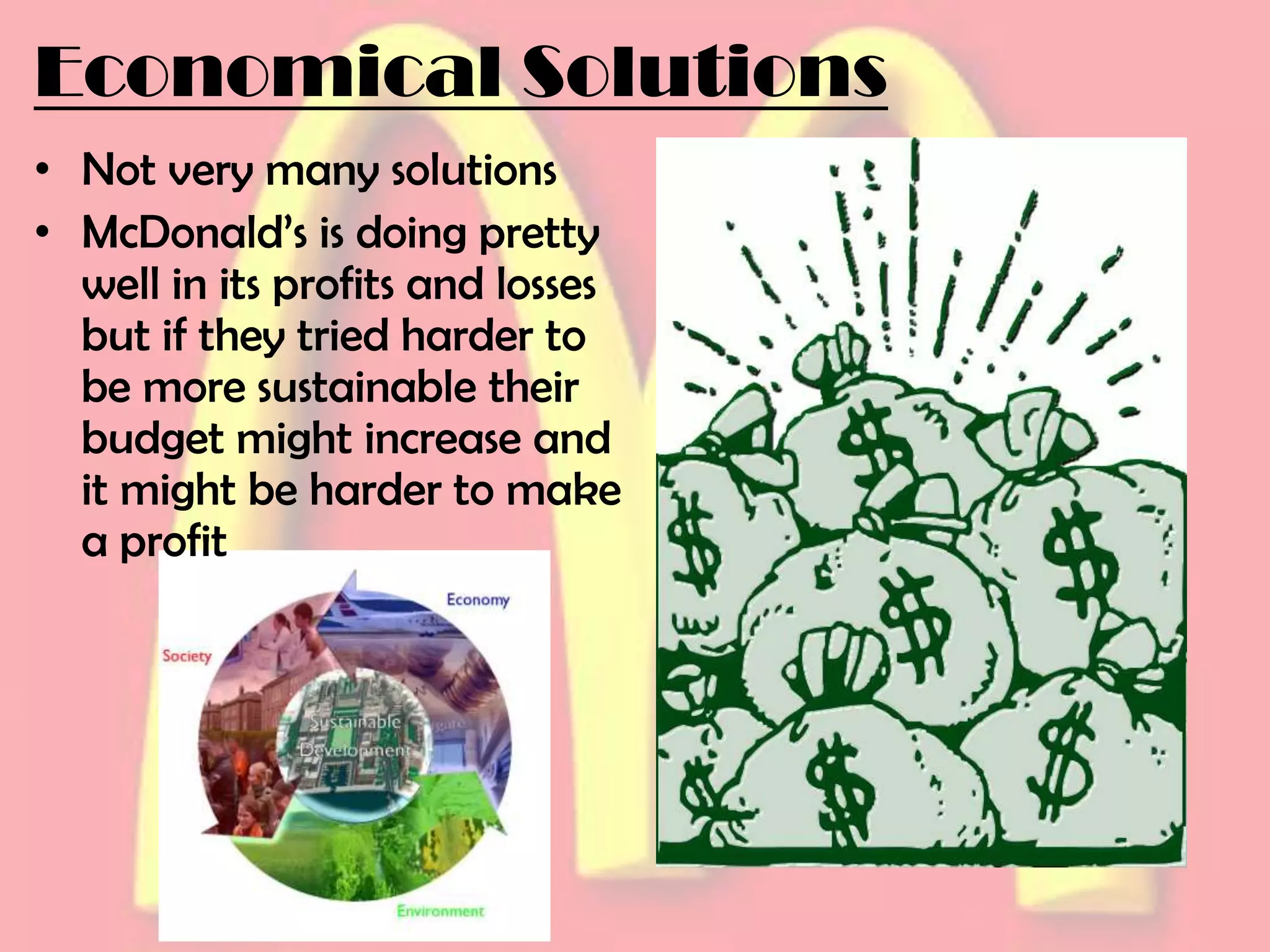 Environmental SolutionsCattle should be fed grass and should be allowed to grazeInstead of Styrofoam (Plastic 6), there are bioplastics (derived from plant starches and oils) that biodegrade that can be used for packagingMany waste materials that aren’t being recycled can be recycled