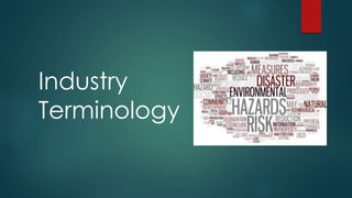 Industry
Terminology
 