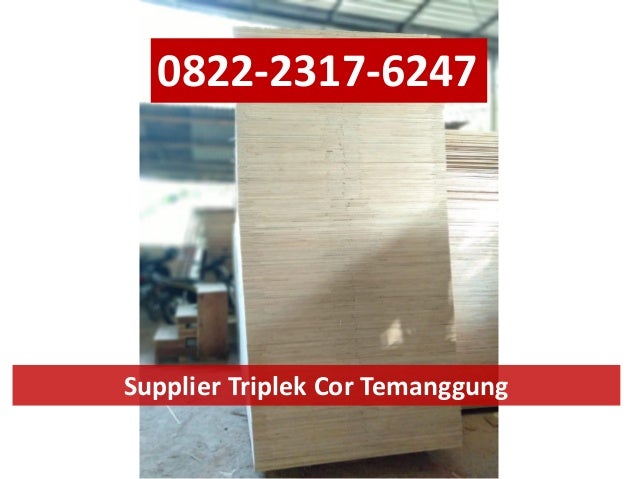 0822 2317 6247 Harga Triplek 6 Mm 2019 Kudus Harga Triplek 6 Mm 202