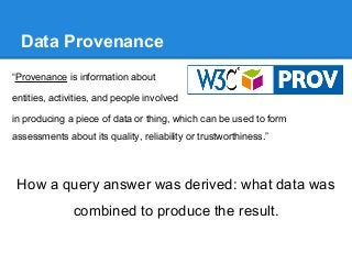 TripleProv: Efficient Processing of Lineage Queries over a Native RDF Store Slide 3