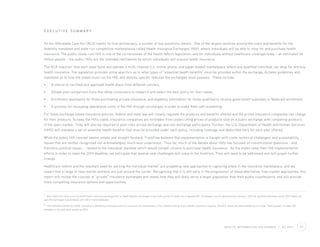 EXECUTIVE SUMMARY


As the Affordable Care Act (ACA) marks its first anniversary, a number of key questions remain. One of the largest revolves around the costs and benefits for the
federally mandated and state-run competitive marketplaces called Health Insurance Exchanges (HIX), where individuals will be able to shop for and purchase health
insurance. The public (state-run) HIX is one of the cornerstones of the health reform legislation, and for individuals without healthcare coverage today – an estimated 34
million people – the public HIXs are the intended mechanism by which individuals will acquire health insurance.

The ACA requires1 that each state build and operate a multi-channel (i.e. online, phone, and paper-based) marketplace where any qualified individual can shop for and buy
health insurance. The legislation provides some specifics as to what types of “essential health benefits” must be provided within the exchange, dictates guidelines and
mandates as to how the states must run the HIX, and defines specific features the exchanges must possess. These include:

•      A choice of certified and approved health plans from different carriers.

•      Simple plan comparison tools that allow consumers to research and select the best policy for their needs.

•      Enrollment assistance for those purchasing private insurance, and eligibility information for those qualified to receive government subsidies or Medicaid enrollment.

•      A process for recouping operational costs of the HIX through surcharges in order to make them self-sustaining.

For these exchange-based insurance policies, federal and state law will closely regulate the products and benefits offered and the prices insurance companies can charge
for their products. To keep the HIXs viable, insurance companies are forbidden from undercutting prices of products sold on a public exchange with competing products
in the open market. They will also be required to pool risks across exchange and non-exchange participants. Further, the U.S. Department of Health and Human Services
(HHS) will mandate a set of essential health benefits that must be provided under each policy, including coverage and deductible tiers for each plan offered.

While the public HIX concept seems simple and straight forward, TripleTree believes that implementation is fraught with costs, technical challenges, and sustainability
issues that are neither recognized nor acknowledged, much less understood. Thus far, much of the debate about HIXs has focused on constitutional questions - and
therefore political issues - related to the individual mandate which would compel citizens to purchase health insurance. As the states ramp their HIX implementation
efforts in order to meet the 2014 deadline, we anticipate that several new challenges will come to the forefront. They will need to be addressed and will propel further
change.
                                                                                                              2
Healthcare reform and the resultant need for serving the individual market are propelling new approaches to capturing share in the insurance marketplace, and we
expect that a range of new market entrants are just around the corner. Recognizing that it is still early in the progression of these alternative, free-market approaches, this
report will review the concept of “private” insurance exchanges and reveal how they will likely serve a larger population than their public counterparts, and will provide
more compelling insurance options and opportunities.


1 Each state must setup a not-for-profit health insurance exchange (HIX or Health Benefits Exchange) or join with a group of states into a regional HIX. Exchanges must be operational by January 1, 2014 for qualified individuals and by 2017 states can

open the exchanges to businesses with 100 or more employees.

2 The individual market for health insurance is defined by consumers who buy insurance for themselves or their families directly from a health insurance company. The ACA allows the states flexibility to include “small groups” of under 100

members in the individual market by 2014.




                                                                                                                                                                               H E A LT H I N F O R M AT I O N E X C H A N G E S   |   Q2 2011          02
 