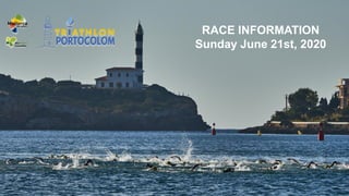 RACE INFORMATION
Sunday June 21st, 2020
 