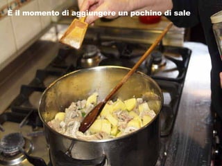 È il momento di aggiungere un pochino di sale 