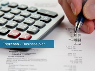 Tripresso - Business plan 
 