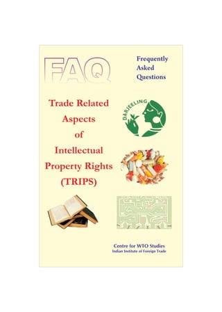 Trade Related
Aspects
of
Intellectual
Property Rights
(TRIPS)
 
