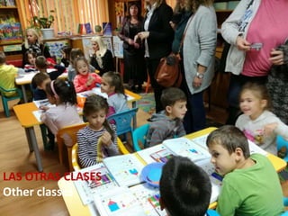 LAS OTRAS CLASES
Other classes
 