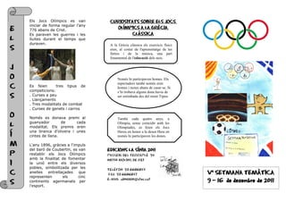 Els Jocs Olímpics es van          CURIOSITATS SOBRE ELS JOCS
    iniciar de forma regular l’any
E   776 abans de Crist.
  ...