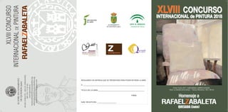 Homenajea
RAFAELZABALETA
AYUNTAMIENTO
DE QUESADA (Jaén) Consejería de Cultura
XLVIIICONCURSO
INTERNACIONALDEPINTURA
RAFAEL...