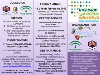 Asociación Andaluza de
Profesores Especializados en
Perturbaciones del Lenguaje y la
Audición (ASAPETAL).
Facultad de Cien...